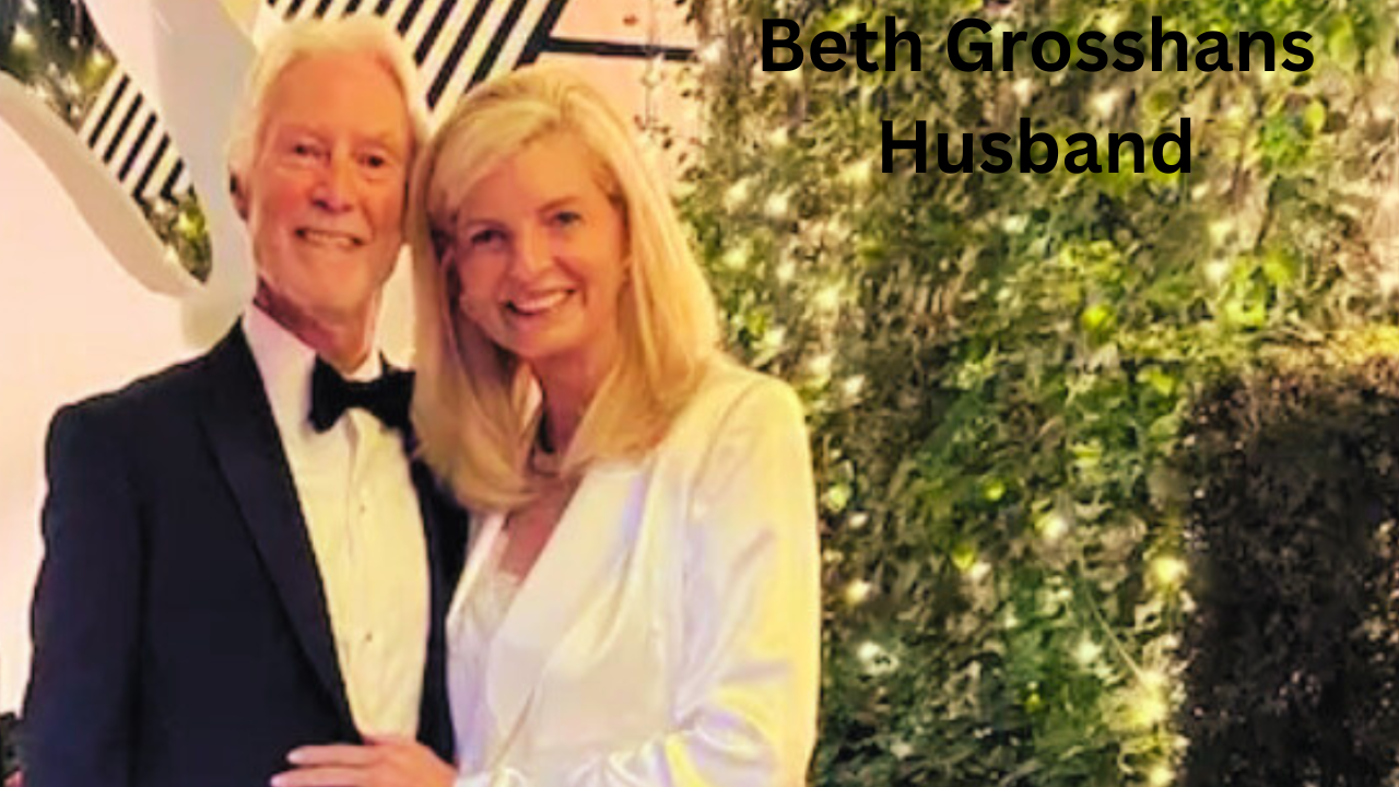 Beth Grosshans Husband A Journey of Partnership and Commitment