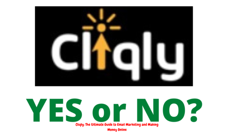 Cliqly The Ultimate Guide to Email Marketing and Making Money Online